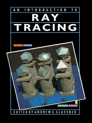 cover image of An Introduction to Ray Tracing
